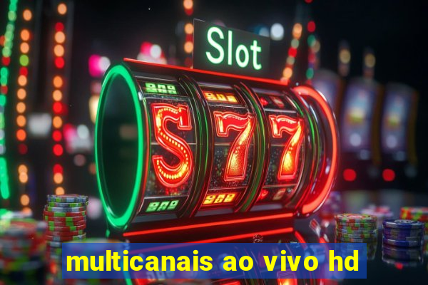 multicanais ao vivo hd